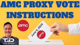 AMC 2024 Proxy Vote - My Exact Instructions for the Upcoming AMC Proxy Vote