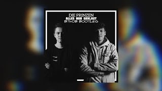 DIE PRINZEN - ALLES NUR GEKLAUT (BTWOB BOOTLEG)