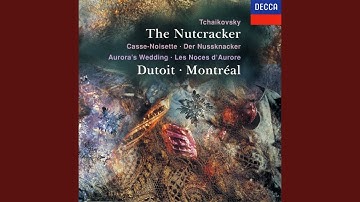 Tchaikovsky: The Nutcracker, Op. 71, TH.14 / Act 2: No. 11a Arrival of Clara & the Nutcracker...