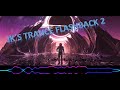 JK S Trance Flashback 2 Oldschool Revival 90s 2000s Dance Trance Rave Classics JK S Trance Flashback 2 Oldschool Revival 90s 2000s Dance Trance Rave Classics