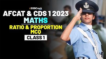 CDS & AFCAT 1 2023 Exam Mathematics Crash Course - Ratio & Proportion - Class 1