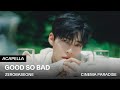 ZEROBASEONE 제로베이스원 GOOD SO BAD Acapella