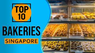 Top 10 Best Bakeries in Singapore