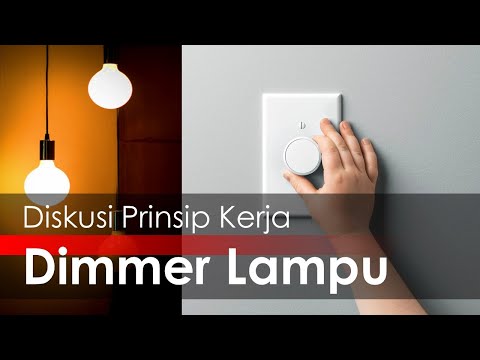 Video: Bagaimana cara kerja sakelar dimmer pada rangkaian?