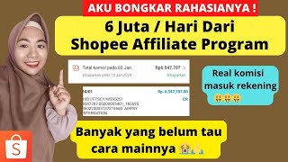 BONGKAR RAHASIA! 6 JT/HARI DARI SHOPEE AFFILIATE PROGRAM | CARA DAPAT BANYAK KOMISI SHOPEE AFFILIATE