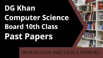 10th Class Computer Science Past Paper DG Khan Board