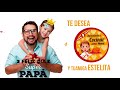 FELIZ DIA PAPÁ Te desea tu Amiga Estelita y Aprendiendo a Cocinar como mamá