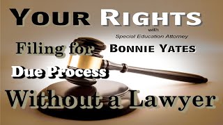 Filing for Due Process Without an Attorney with Special Education Attorney Bonnie yates Part 1