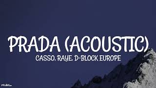 cassö, RAYE, D-Block Europe - Prada Acoustic (Lyrics)