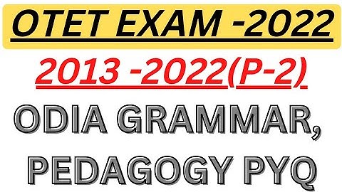 OTET EXAM 2022//ODIA PEDAGOGY ALL PYQ IN ONE VIDEO //OTET PAPER -2 .2013-22.ALL PYQ DISCUSSION