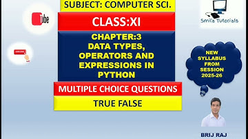 11th Class Ch-3  Data Types, Operators and Expressions in Python(MCQ and True False) New Syllabus