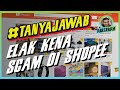 Tips Elak Kena Scam di Shopee - Tip Ke-4 Ramai Yang Tidak Tahu!