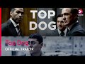 Top dog  official trailer  viaplay north america