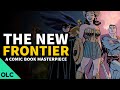 THE NEW FRONTIER - A Love Letter to DC Comics