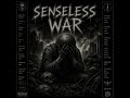 Senseless War