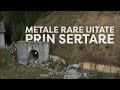 ROMÂNIA, TE IUBESC! - METALE RARE UITATE PRIN SERTARE