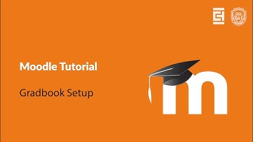 Moodle Tutorial - Gradebook Setup