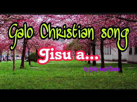 Jisu a  Galo Christian song