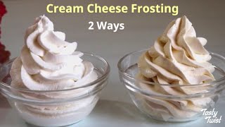 Cream Cheese Frosting 2 Ways | Cream Cheese Frosting Recipe | How to make Cream Cheese Frosting
