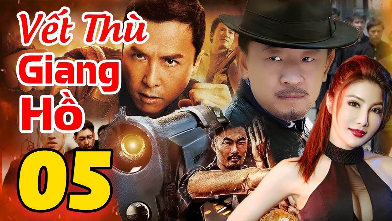 Vết Thù Giang Hồ - Tập 05 | Siêu Phẩm Hành Động Xã Hội Đen Hay Nhất 2025 | Phim Hay Lồng Tiếng 2025