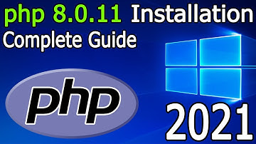 How to install PHP 8.0.11 on Windows 10 [ 2021 Update ] Run your first PHP Program | Complete guide