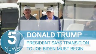 Trump accepts transition to Biden presidency must begin | 5 News