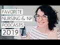 HEALTHCARE PODCASTS 2019 | My Current Favorites For Nurses & NP's