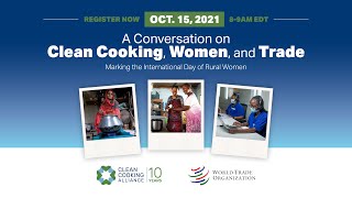 A Conversation on Clean Cooking, Women, and Trade