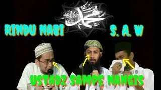 TERHARU!! Ustadz ustadz ini menangis Karena Rindu Rasulullah SAW!!