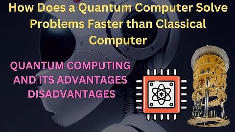 What a QUANTUM COMPUTER can do that a Classical Computer cannot do Advantages Etc #quantumcomputing