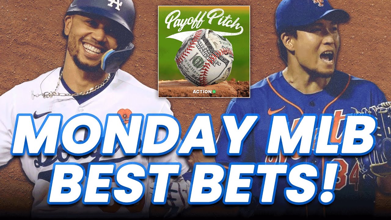 Monday MLB Best Bets & Picks From The Payoff Pitch Podcast article feature image