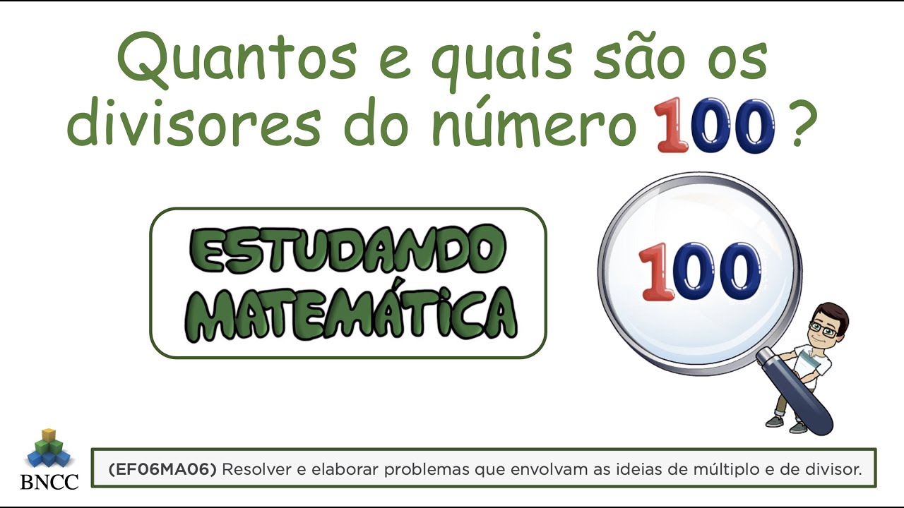 Quantos e quais são os divisores do número 100? - Habilidades da BNCC ...