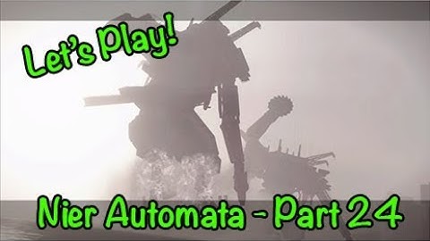 NieR Automata - Part 24 - PS4 Gameplay
