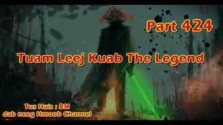 Tuam Leej Kuab The Hmong Shaman Warrior ( Part 424 ) 11/3/2024
