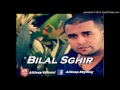 Bilal Sghir Bouya Makhala Walou