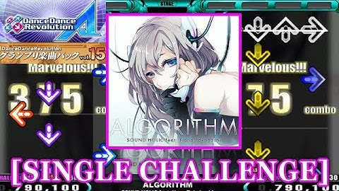 【DDR A(2018)】 ALGORITHM / SOUND HOLIC feat. Nana Takahashi [SINGLE CHALLENGE] 譜面確認+Clap