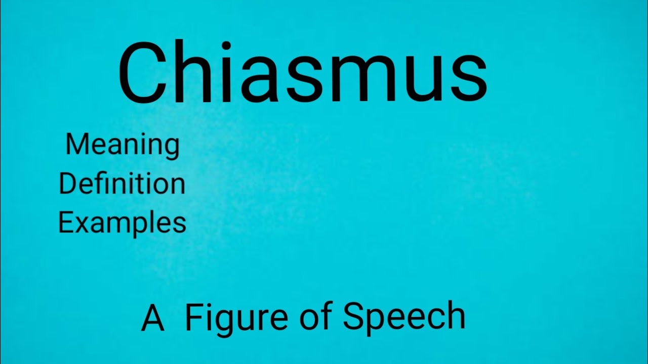 Chiasmus Meaning / Definition /Examples / A Figure of Speech YouTube