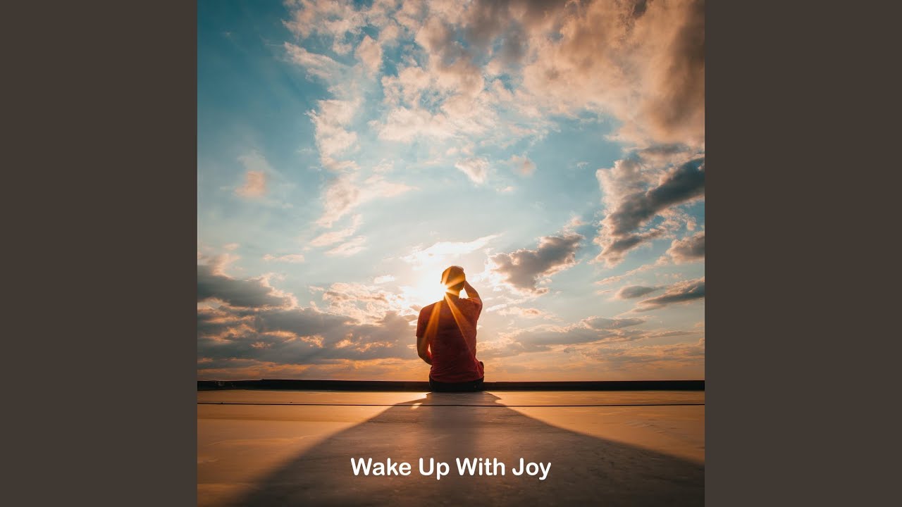 Wake Up With Joy