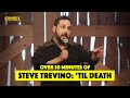 Over 30 minutes of steve trevino til death  stand up comedy