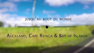 Jusqu'au Bout du Monde - Auckland, Cape Reinga & Bay of Islands (#1)