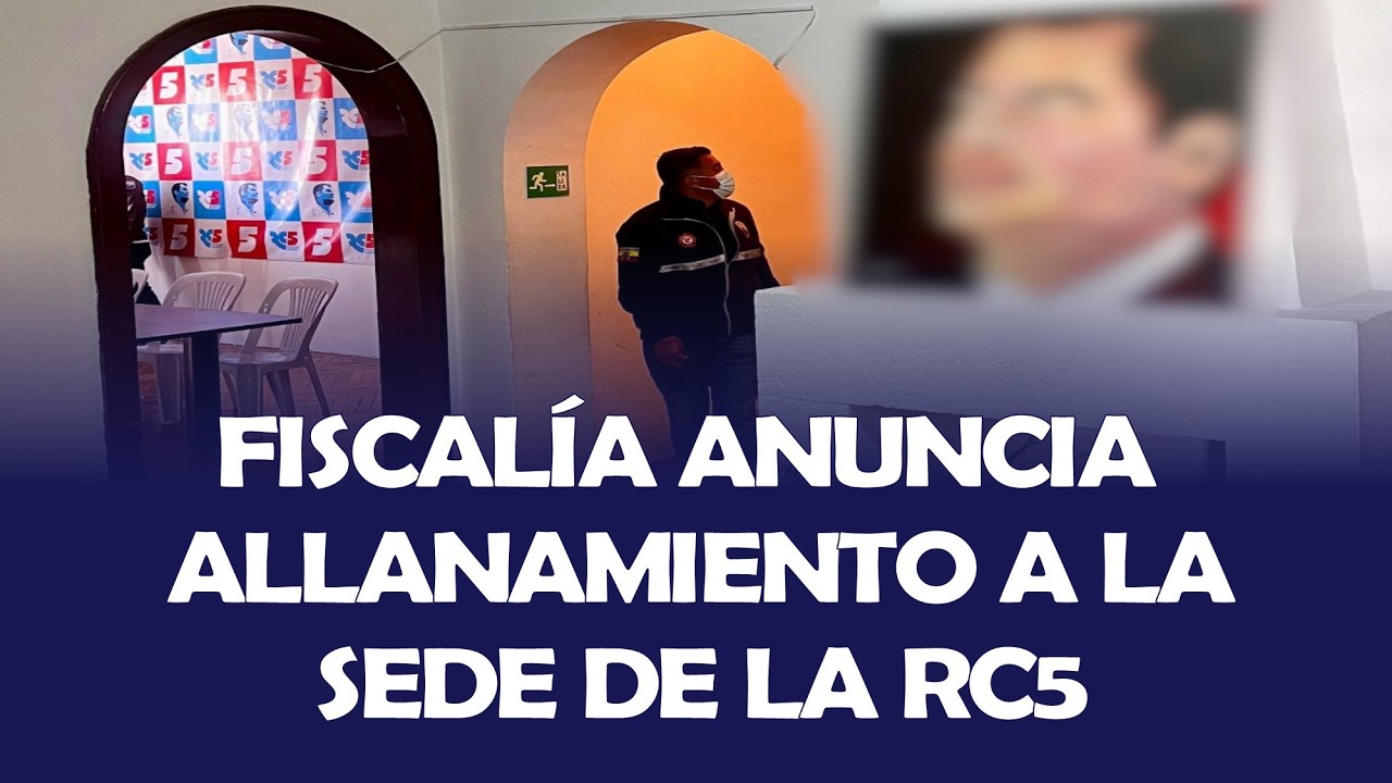 LA FISCALA CONFIRMA EL ALLANAMIENTO DE LA SEDE DE LA RC5 REVOLUCIÓN CIUDADANA