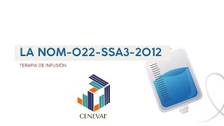 NOM-022-SSA3-2012 INFUSION THERAPY / CENEVAL NURSING 2025