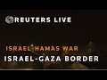 LIVE: View over Israel-Gaza border as seen from Israel