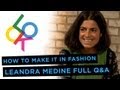 Leandra Medine Full Q&A: How to Make it in Fashion from Fashionista
