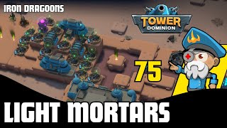 Tower Dominion | Light Mortars | Iron Dragoons