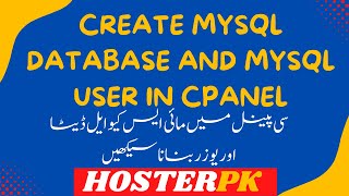How to Create MySQL Database and MySQL User In CPanel | Hosterpk | Urdu Tutorial