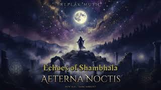 Echoes of Shambhala #Enigma #Style #meditation #manifest #chackra #healing #illumination