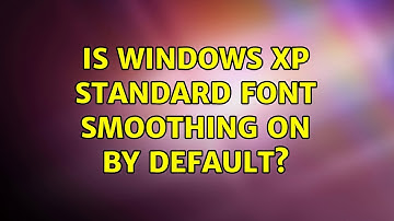 Is Windows XP standard font smoothing on by default?