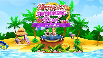 Princess Swimming Pool Celebration - iOS/Android Gameplay Trailer By Gameiva