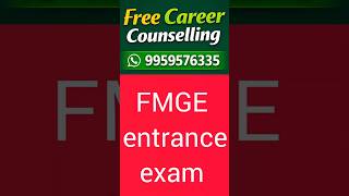 FMGE entrance exam MBBS foreign Graduates Career counselling after 10 Inter entrance exams awareness